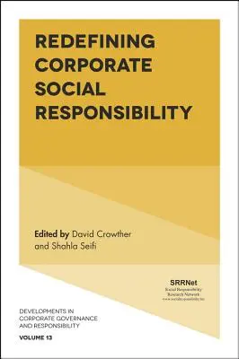 Redefinicja społecznej odpowiedzialności biznesu - Redefining Corporate Social Responsibility