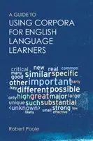 Przewodnik po korzystaniu z korpusów dla uczących się języka angielskiego - A Guide to Using Corpora for English Language Learners