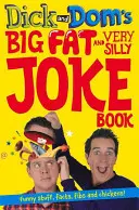 Wielka, gruba i bardzo głupia księga żartów Dicka i Doma - Dick and Dom's Big Fat and Very Silly Joke Book