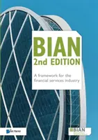 BIAN 2nd Edition - Ramy dla branży usług finansowych - BIAN 2nd Edition - A framework for the financial services industry