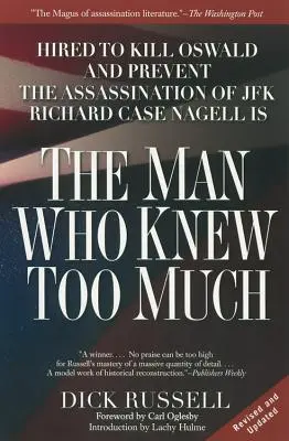 Człowiek, który wiedział za dużo: Wynajęty, by zabić Oswalda i zapobiec zamachowi na JFK - The Man Who Knew Too Much: Hired to Kill Oswald and Prevent the Assassination of JFK