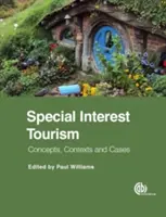 Turystyka specjalna: Koncepcje, konteksty i przypadki - Special Interest Tourism: Concepts, Contexts and Cases