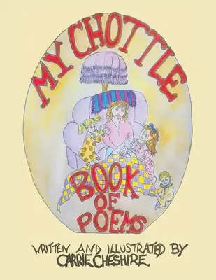 My Chottle Book of Poems - Poezja dla dzieci - My Chottle Book of Poems - Poetry for Children