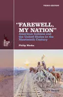 Farewell, My Nation: Amerykańscy Indianie i Stany Zjednoczone w XIX wieku - Farewell, My Nation: American Indians and the United States in the Nineteenth Century