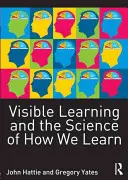 Widoczne uczenie się i nauka o tym, jak się uczymy - Visible Learning and the Science of How We Learn