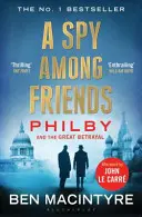 Szpieg wśród przyjaciół - Philby i wielka zdrada - Spy Among Friends - Philby and the Great Betrayal