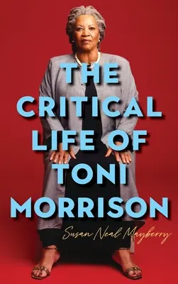 Krytyczne życie Toni Morrison - The Critical Life of Toni Morrison