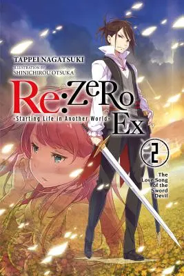 RE: Zero -Starting Life in Another World- Ex, Vol. 2 (Light Novel): Pieśń miłosna Diabła Mieczowego - RE: Zero -Starting Life in Another World- Ex, Vol. 2 (Light Novel): The Love Song of the Sword Devil