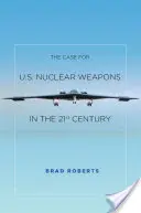 Argumenty za amerykańską bronią jądrową w XXI wieku - The Case for U.S. Nuclear Weapons in the 21st Century