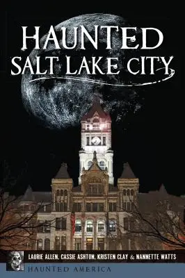 Nawiedzone Salt Lake City - Haunted Salt Lake City