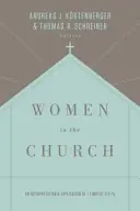 Kobiety w Kościele: Interpretacja i zastosowanie 1 Tymoteusza 2:9-15 (wydanie trzecie) - Women in the Church: An Interpretation and Application of 1 Timothy 2:9-15 (Third Edition)