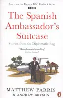 Walizka hiszpańskiego ambasadora - historie z dyplomatycznej torby - Spanish Ambassador's Suitcase - Stories from the Diplomatic Bag