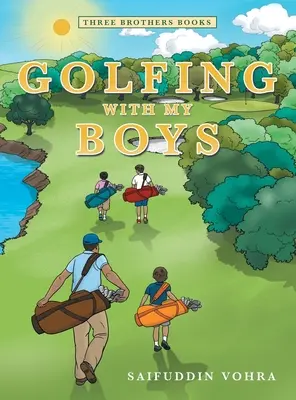 Gra w golfa z moimi chłopcami: Three Brothers Books - Golfing with My Boys: Three Brothers Books