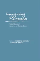 Imagining Persons: Wykłady Roberta Duncana na temat Charlesa Olsona - Imagining Persons: Robert Duncan's Lectures on Charles Olson