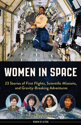 Kobiety w kosmosie: 23 historie pierwszych lotów, misji naukowych i przygód przełamujących grawitację - Women in Space: 23 Stories of First Flights, Scientific Missions, and Gravity-Breaking Adventures