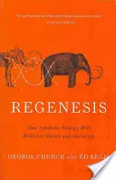 Regenesis: Jak biologia syntetyczna zmieni naturę i nas samych - Regenesis: How Synthetic Biology Will Reinvent Nature and Ourselves