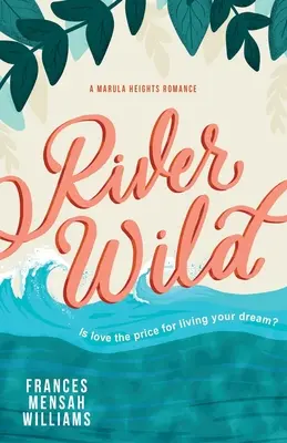 Dzika rzeka: romans z Marula Heights - River Wild: A Marula Heights Romance