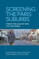 Ekranizacja paryskich przedmieść: Od ery kina niemego do lat 90. XX wieku - Screening the Paris suburbs: From the silent era to the 1990s
