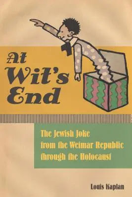 At Wit's End: Śmiertelny dyskurs o żydowskim dowcipie - At Wit's End: The Deadly Discourse on the Jewish Joke