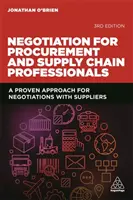 Negocjacje dla specjalistów ds. zakupów i łańcucha dostaw: Sprawdzone podejście do negocjacji z dostawcami - Negotiation for Procurement and Supply Chain Professionals: A Proven Approach for Negotiations with Suppliers