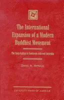 Międzynarodowa ekspansja nowoczesnego ruchu buddyjskiego: Soka Gakkai w Azji Południowo-Wschodniej i Australii - The International Expansion of a Modern Buddhist Movement: The Soka Gakkai in Southeast Asia and Australia