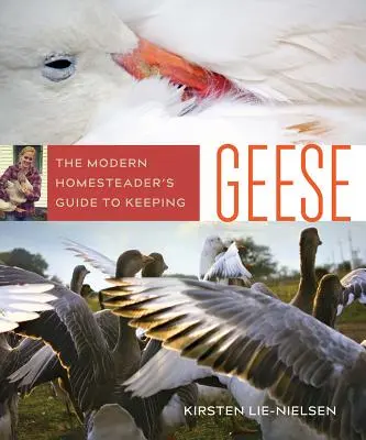 Przewodnik nowoczesnego gospodarza po hodowli gęsi: {Podtytuł} - The Modern Homesteader's Guide to Keeping Geese: {Subtitle}