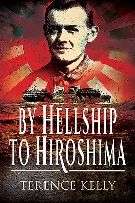 Piekielnym statkiem do Hiroszimy - By Hellship to Hiroshima