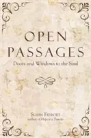 Otwarte przejścia: Drzwi i okna duszy - Open Passages: Doors and Windows to the Soul