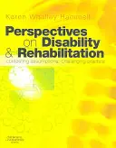 Perspektywy niepełnosprawności i rehabilitacji: Podważanie założeń; kwestionowanie praktyki - Perspectives on Disability & Rehabilitation: Contesting Assumptions; Challenging Practice