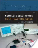 Kompletna elektronika: Przewodnik do samodzielnej nauki z projektami - Complete Electronics: Self-Teaching Guide with Projects