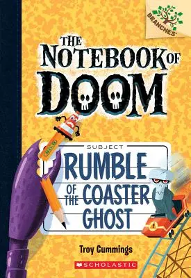 Rumble of the Coaster Ghost: A Branches Book (the Notebook of Doom #9), 9