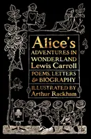 Przygody Alicji w Krainie Czarów: Unabridged, z wierszami, listami i biografią - Alice's Adventures in Wonderland: Unabridged, with Poems, Letters & Biography