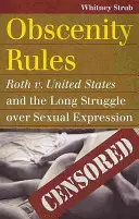 Zasady obsceniczności: Roth przeciwko Stanom Zjednoczonym i długa walka o ekspresję seksualną - Obscenity Rules: Roth v. United States and the Long Struggle Over Sexual Expression