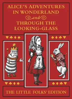 Przygody Alicji w Krainie Czarów i Przez Zwierciadło: The Little Folks Edition - Alice's Adventures in Wonderland and Through the Looking-Glass: The Little Folks Edition