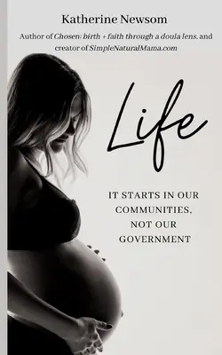 Życie: zaczyna się w naszych społecznościach, a nie w naszym rządzie - Life: It starts in our communities, not in our government