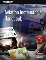 Podręcznik instruktora lotnictwa: Faa-H-8083-9b (Federalna Administracja Lotnictwa (FAA)/Av) - Aviation Instructor's Handbook: Faa-H-8083-9b (Federal Aviation Administration (FAA)/Av)