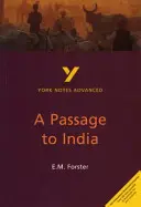 Passage to India: York Notes Advanced - wszystko, czego potrzebujesz, aby nadrobić zaległości, uczyć się i przygotować do ocen w 2021 r. i egzaminów w 2022 r. - Passage to India: York Notes Advanced - everything you need to catch up, study and prepare for 2021 assessments and 2022 exams