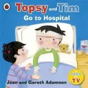 Topsy i Tim: Idź do szpitala - Topsy and Tim: Go to Hospital