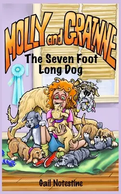 Pies o siedmiu łapach: Opowieść o Molly i Grainne (Księga 1) - The Seven Foot Long Dog: A Molly and Grainne Story (Book 1)