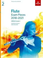 Flute Exam Pieces 2018-2021, ABRSM Grade 2 - wybrane z programu nauczania 2018-2021. Partytura i część, pliki audio do pobrania - Flute Exam Pieces 2018-2021, ABRSM Grade 2 - Selected from the 2018-2021 syllabus. Score & Part, Audio Downloads