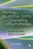 Praca na relacyjnej głębi w poradnictwie i psychoterapii - Working at Relational Depth in Counselling and Psychotherapy