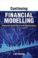 Kontynuacja modelowania finansowego: Praca nad optymalnymi liczbami dla branży modelowania (finansowego) - Continuing Financial Modelling: Working Those Optimal Figures For the (Financial) Modelling Industry