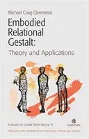 Ucieleśniony Gestalt Relacyjny: Teorie i zastosowania - Embodied Relational Gestalt: Theories and Applications