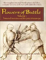 Kwiaty bitwy, tom I: Przegląd historyczny i manuskrypt Getty'ego - Flowers of Battle, Volume I: Historical Overview and the Getty Manuscript