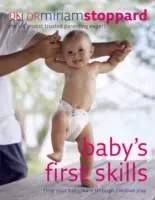 Pierwsze umiejętności dziecka - pomóż dziecku uczyć się poprzez kreatywną zabawę - Baby's First Skills - Help Your Baby Learn Through Creative Play