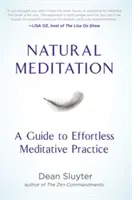 Naturalna medytacja: Przewodnik po bezwysiłkowej praktyce medytacyjnej - Natural Meditation: A Guide to Effortless Meditative Practice