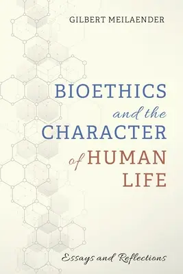 Bioetyka i charakter ludzkiego życia - Bioethics and the Character of Human Life