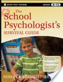 Przewodnik przetrwania psychologa szkolnego, klasy K-12 - The School Psychologist's Survival Guide, Grades K-12