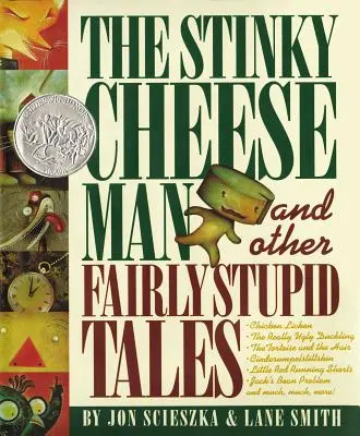 Człowiek ze śmierdzącym serem: I inne dość głupie opowieści - The Stinky Cheese Man: And Other Fairly Stupid Tales