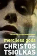 Bezlitośni bogowie (Tsiolkas Christos (Author)) - Merciless Gods (Tsiolkas Christos (Author))